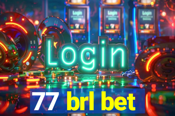 77 brl bet